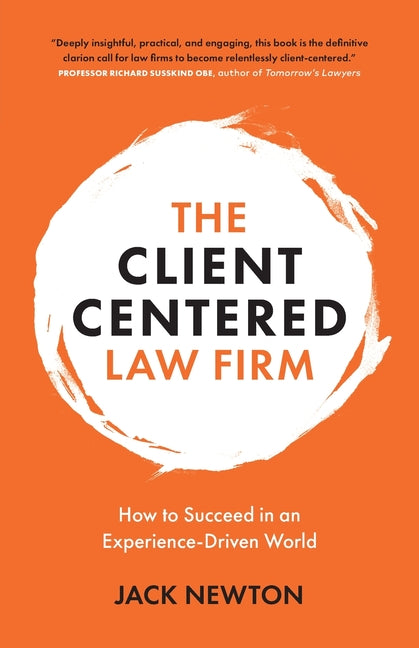 Book cover for Client-Centered Law Firm: How to Succeed in an Experience-Driven World