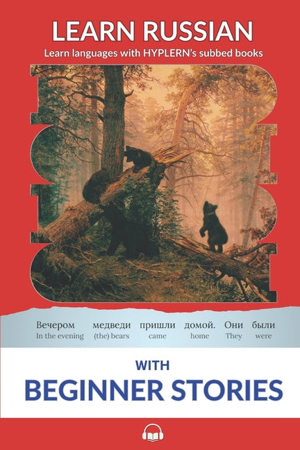 Book cover for Learn Russian with Beginner Stories: Interlinear Russian to English