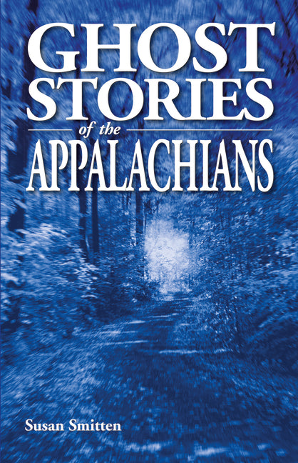 Book cover for Ghost Stories of the Appalachians