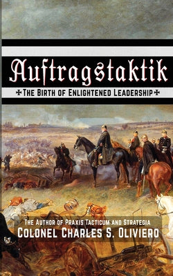 Book cover for Auftragstaktik: The Birth of Enlightened Leadership