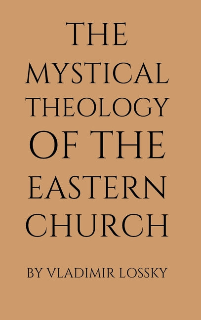 Book cover for The Mystical Theology of the Eastern Church