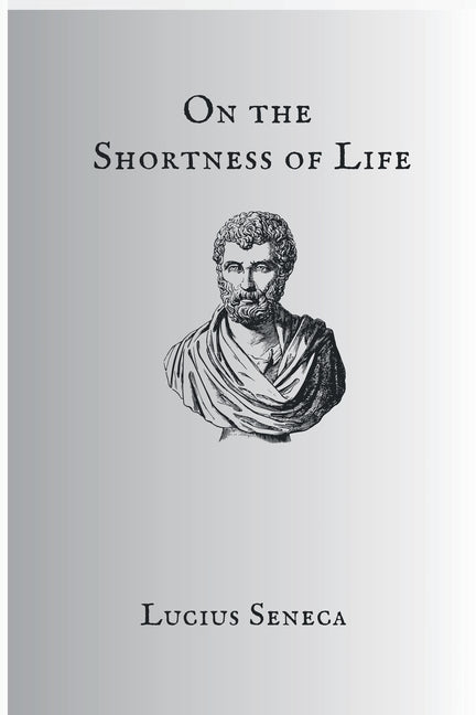 Book cover for On The Shortness Of Life