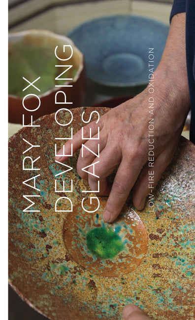 Book cover for Developing Glazes: Low-Firing Reduction and Oxidation