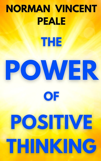 Book cover for Power of Positive Thinking: A Practical Guide to Mastering the Problems of Everyday Living