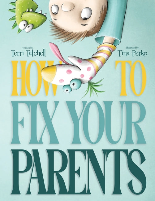 Book cover for How To Fix Your Parents