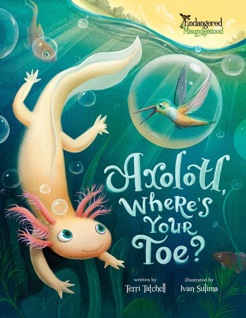 Book cover for Axolotl, Where's Your Toe?
