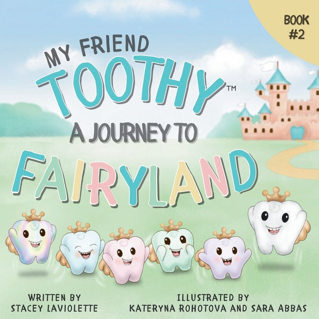 Book cover for My Friend Toothy: A Journey to Fairyland: Book #2