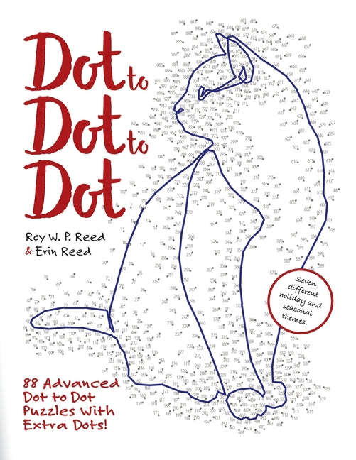 Book cover for Dot to Dot to Dot: 88 Advanced Dot to Dot Puzzles with Extra Dots (Formerly Deluxe Dot to Dots and Dottoo Dots Holiday.)