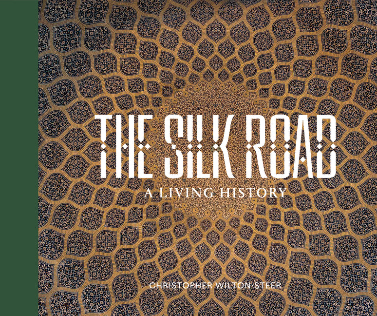 Book cover for Silk Road: A Living History
