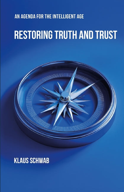 Book cover for Restoring Truth and Trust: An Agenda for the Intelligent Age