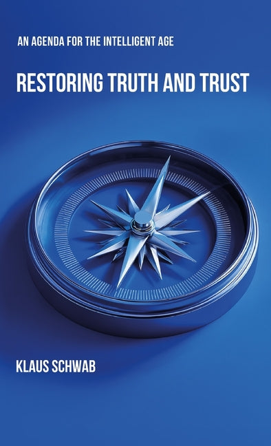 Book cover for Restoring Truth and Trust: An Agenda for the Intelligent Age