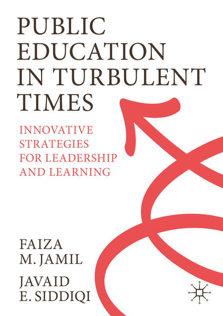 Book cover for Public Education in Turbulent Times: Innovative Strategies for Leadership and Learning (2023)