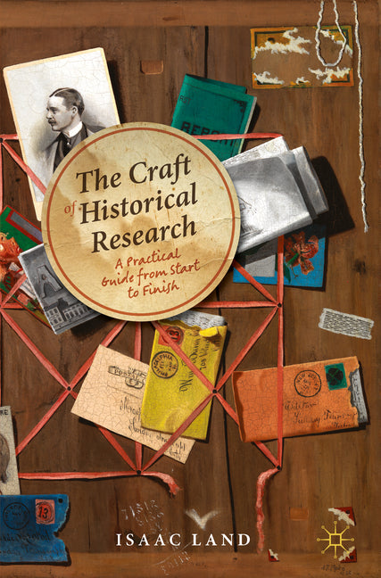 Book cover for Craft of Historical Research: A Practical Guide from Start to Finish (2024)