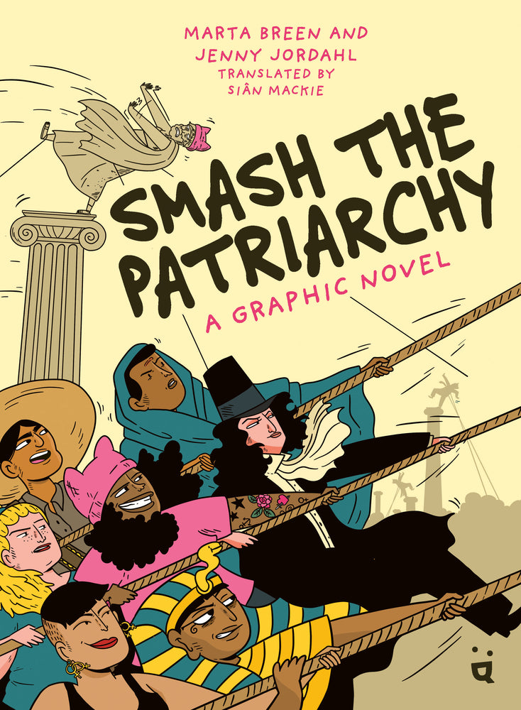 Book cover for Smash the Patriarchy: A Graphic Novel