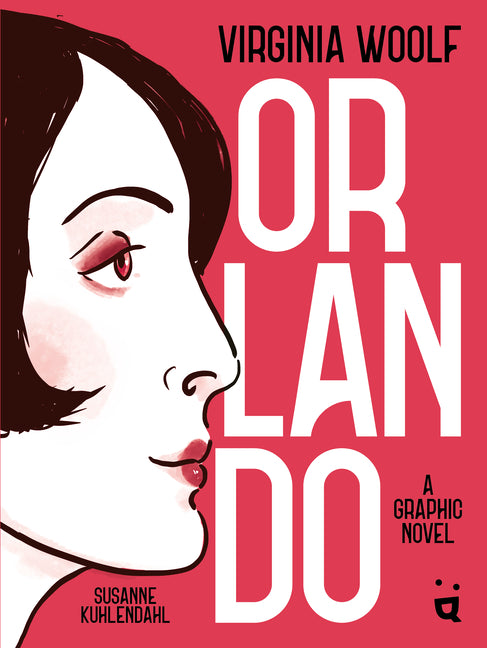 Book cover for Orlando: A Graphic Novel Adaptation of Virginia Woolf's Queer Classic