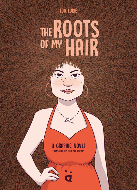 Book cover for Roots of My Hair: A Graphic Novel