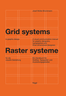 Book cover for Grid Systems in Graphic Design: A Visual Communication Manual for Graphic Designers, Typographers and Three Dimensional Designers