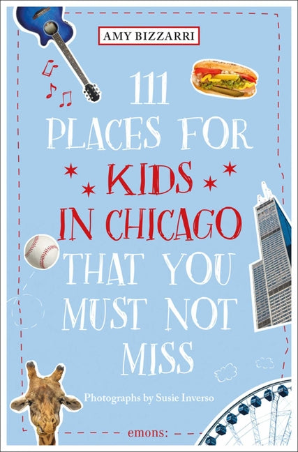 Book cover for 111 Places for Kids in Chicago That You Must Not Miss