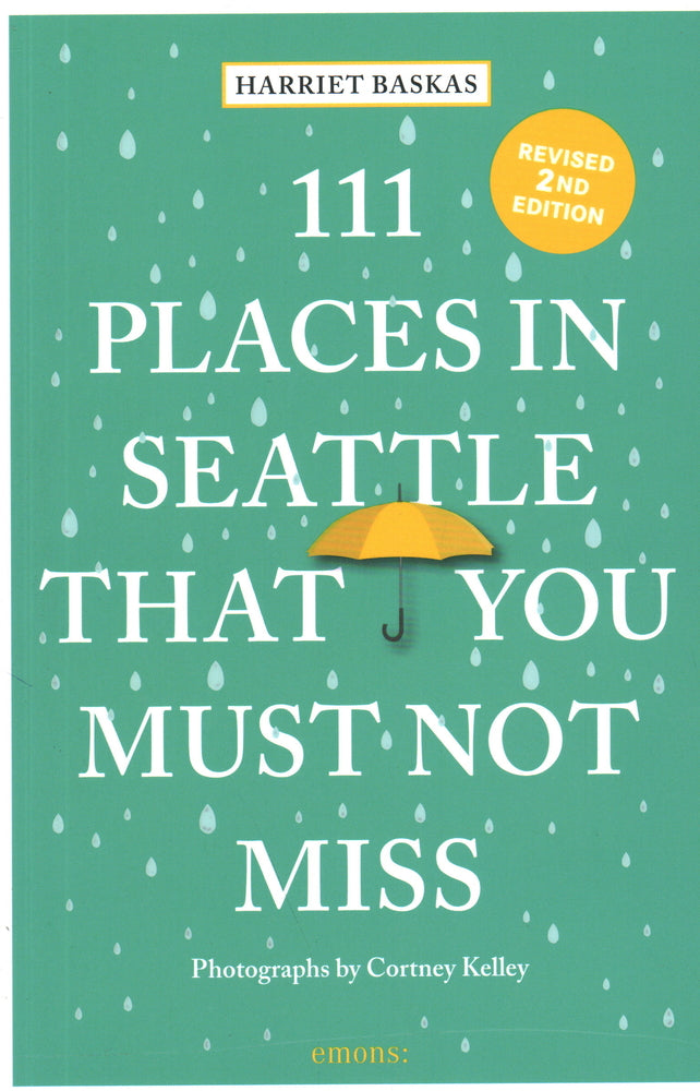 Book cover for 111 Places in Seattle That You Must Not Miss