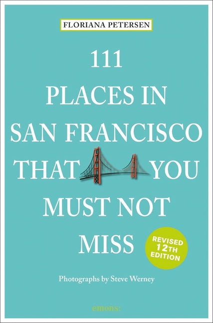 Book cover for 111 Places in San Francisco That You Must Not Miss