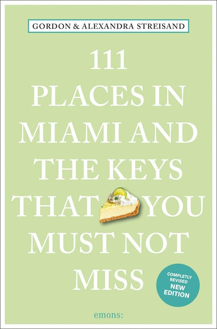 Book cover for 111 Places in Miami and the Keys That You Must Not Miss (Edition, Revised)
