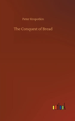 Book cover for The Conquest of Bread