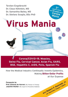Book cover for Virus Mania: Corona/COVID-19, Measles, Swine Flu, Cervical Cancer, Avian Flu, SARS, BSE, Hepatitis C, AIDS, Polio, Spanish Flu. How
