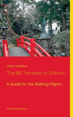 Book cover for The 88 Temples of Shikoku: A Guide for the Walking Pilgrim