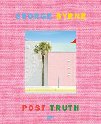 Book cover for George Byrne: Post Truth