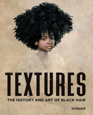 Book cover for Textures: The History and Art of Black Hair