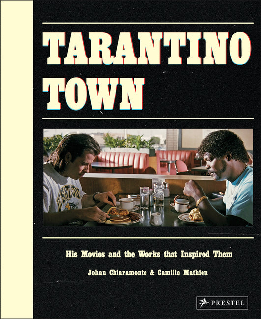 Book cover for Tarantino Town: His Movies and the Works That Inspired Them