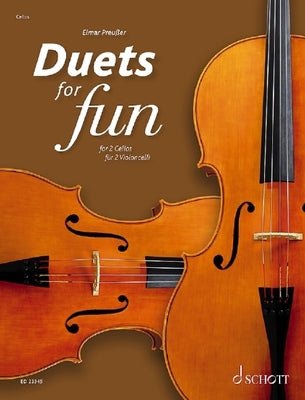 Duets for Fun: 2 Cellos Original Works from the Baroque to the Modern ...