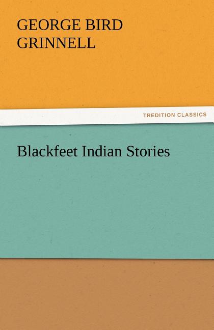 Book cover for Blackfeet Indian Stories