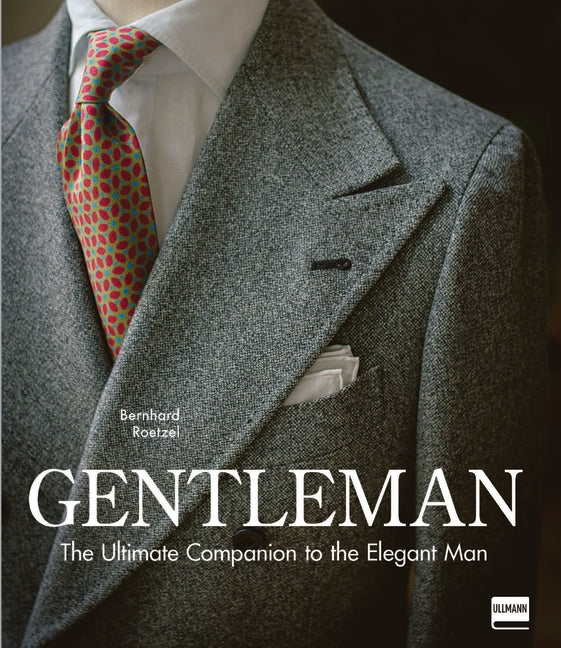 Book cover for Gentleman: The Ultimate Companion to the Elegant Man (Updated Edition): Updated Edition