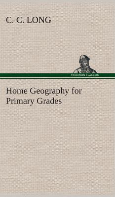 Book cover for Home Geography for Primary Grades