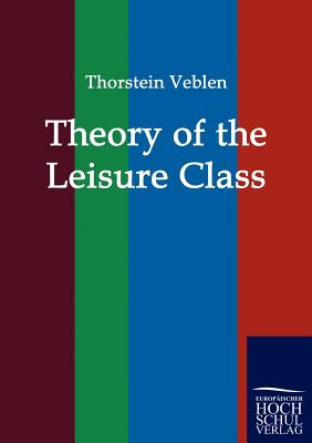 Book cover for Theory of the Leisure Class