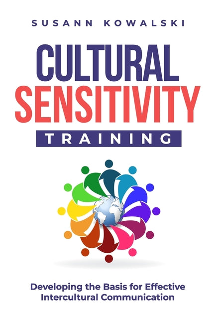 Book cover for Cultural Sensitivity Training: Developing the Basis for Effective Intercultural Communication