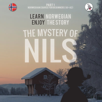 Book cover for The Mystery of Nils. Part 1 - Norwegian Course for Beginners. Learn Norwegian - Enjoy the Story.