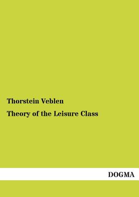 Book cover for Theory of the Leisure Class