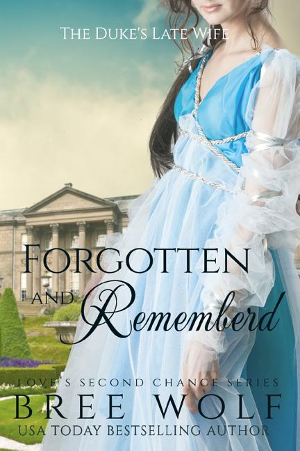 Book cover for Forgotten & Remembered: The Duke's Late Wife