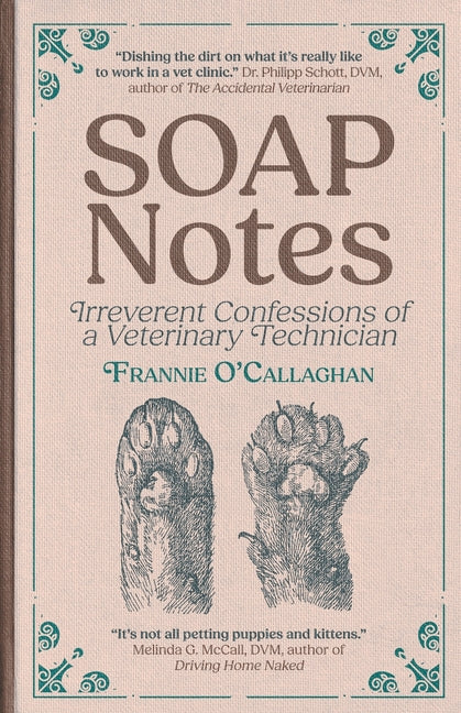 Book cover for SOAP Notes: Irreverent Confessions of a Veterinary Technician