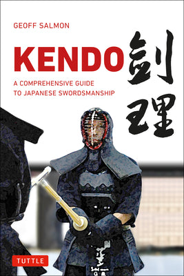 Book cover for Kendo: A Comprehensive Guide to Japanese Swordsmanship