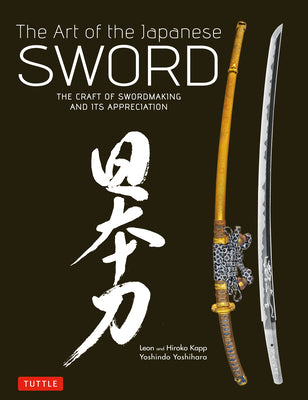 Book cover for Art of the Japanese Sword: The Craft of Swordmaking and Its Appreciation