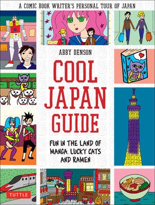 Book cover for Cool Japan Guide: Fun in the Land of Manga, Lucky Cats and Ramen