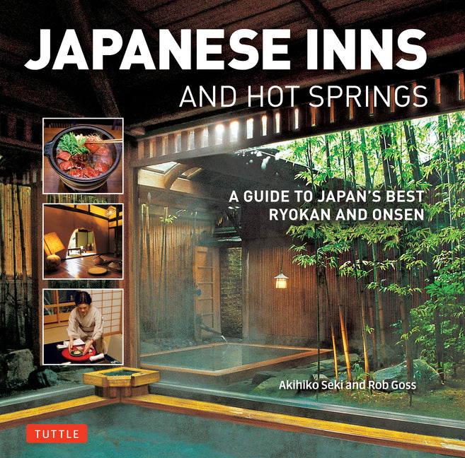 Book cover for Japanese Inns and Hot Springs: A Guide to Japan's Best Ryokan & Onsen
