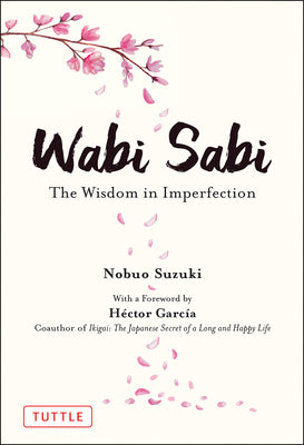 Book cover for Wabi Sabi: The Wisdom in Imperfection