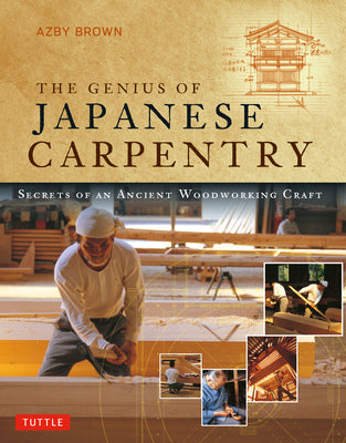 Book cover for The Genius of Japanese Carpentry: Secrets of an Ancient Woodworking Craft