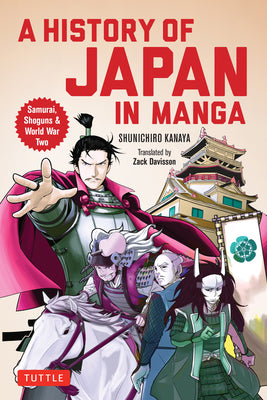 Book cover for A History of Japan in Manga: Samurai, Shoguns and World War II