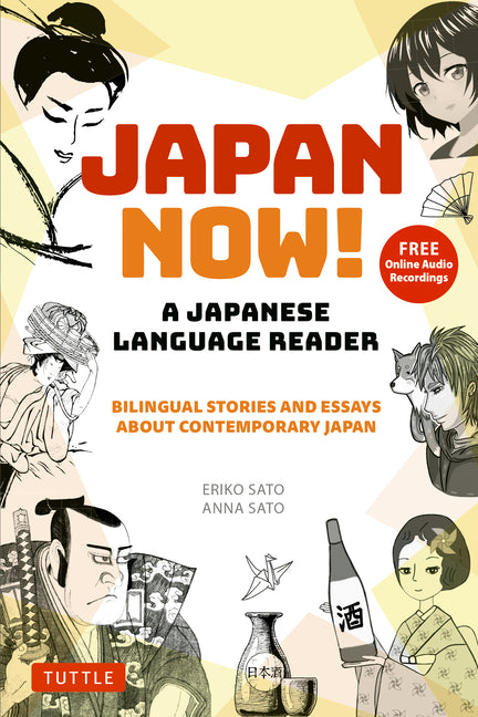 Book cover for Japan Now! a Japanese Language Reader: Bilingual Stories and Essays about Contemporary Japan (with Free Online Audio Recordings)
