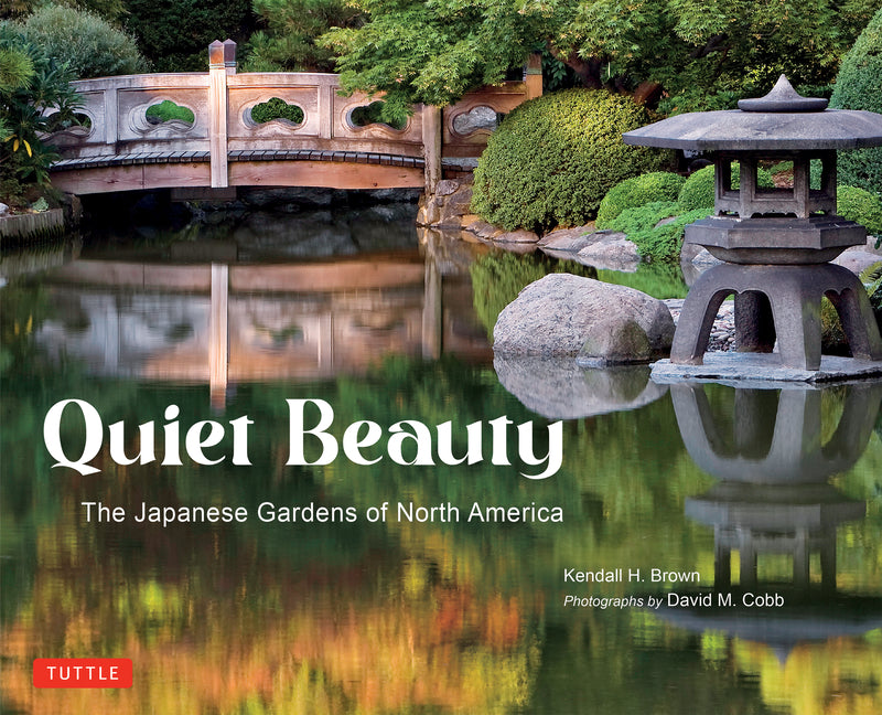 Book cover for Quiet Beauty: The Japanese Gardens of North America